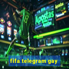 fifa telegram gay